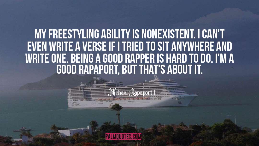 Good Rapper quotes by Michael Rapaport