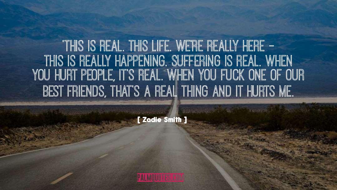 Good Real Life quotes by Zadie Smith