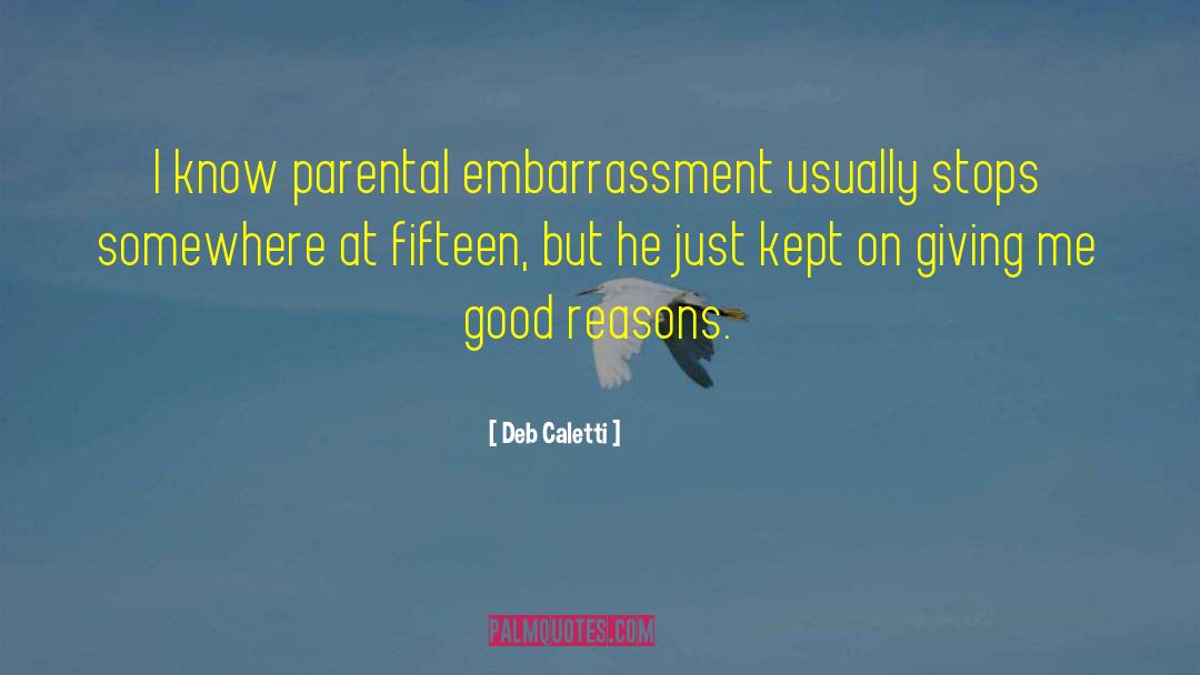 Good Reasons quotes by Deb Caletti