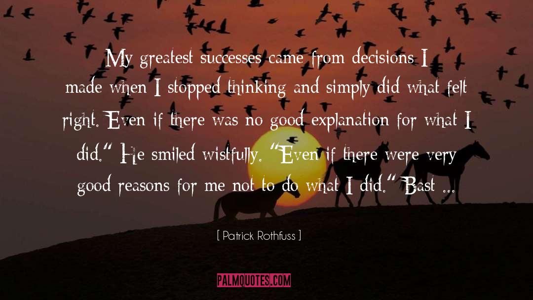 Good Reasons quotes by Patrick Rothfuss