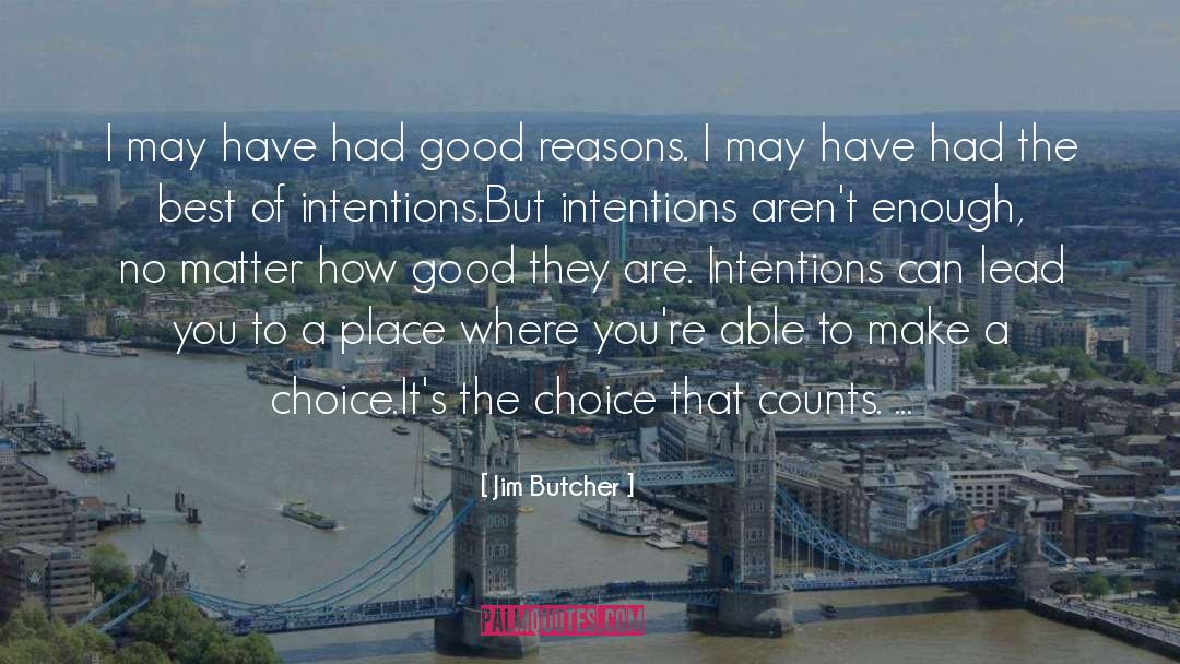 Good Reasons quotes by Jim Butcher