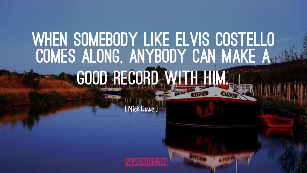 Good Records quotes by Nick Lowe