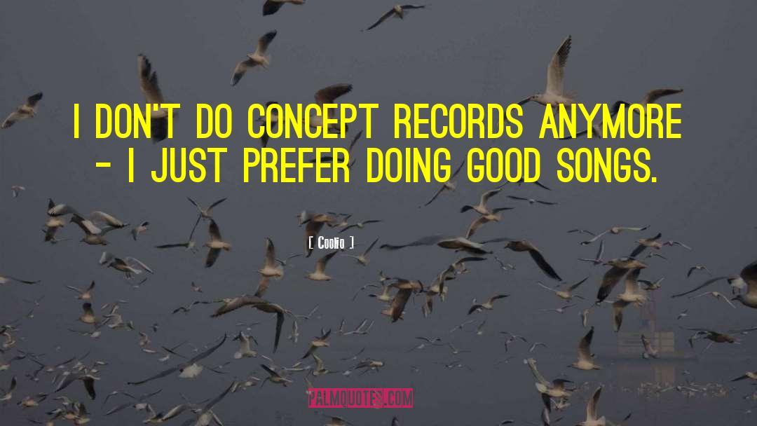 Good Records quotes by Coolio