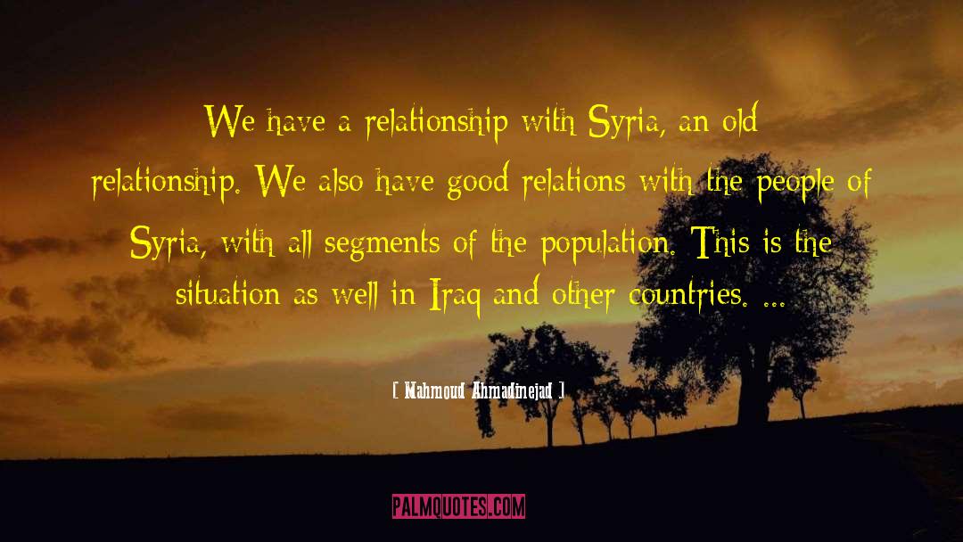 Good Relations quotes by Mahmoud Ahmadinejad