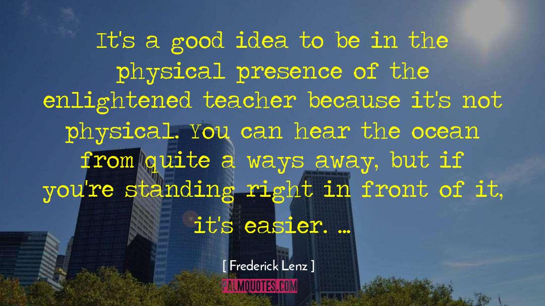 Good Researcher quotes by Frederick Lenz