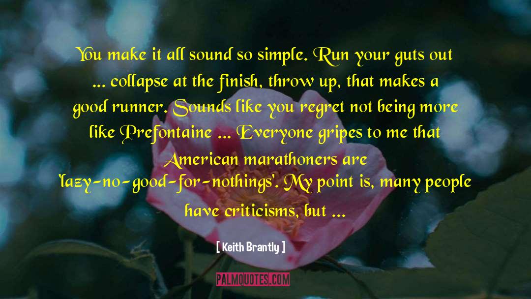 Good Runner quotes by Keith Brantly