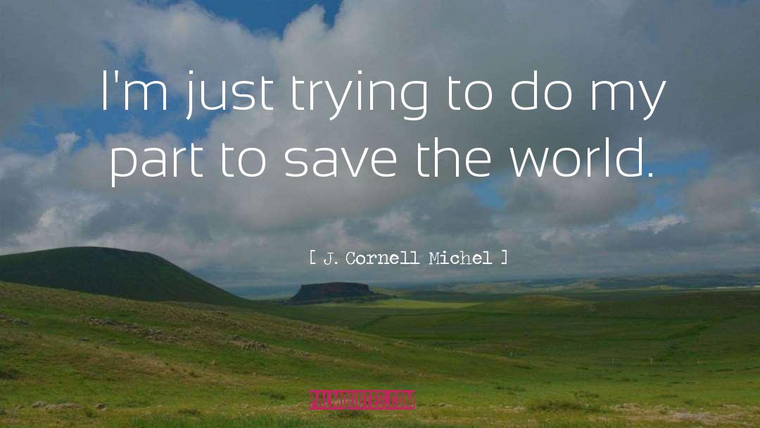 Good Samaritan Inspirational quotes by J. Cornell Michel