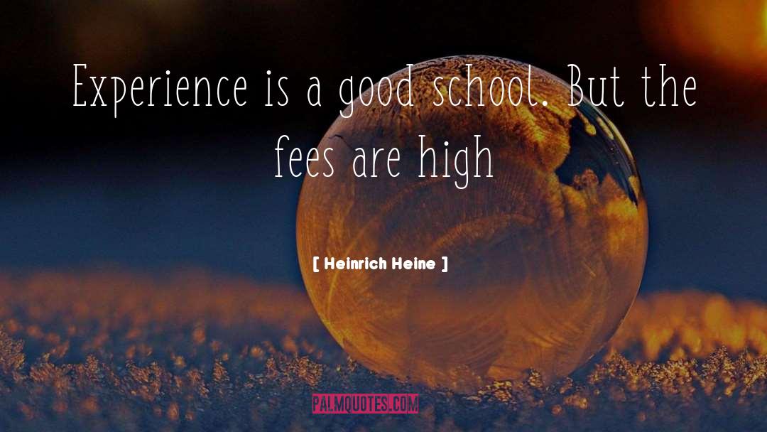 Good School quotes by Heinrich Heine