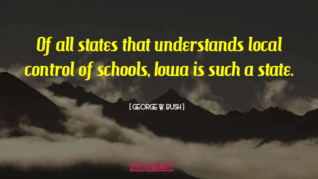 Good School quotes by George W. Bush