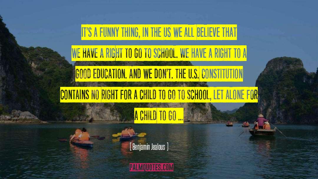 Good School quotes by Benjamin Jealous