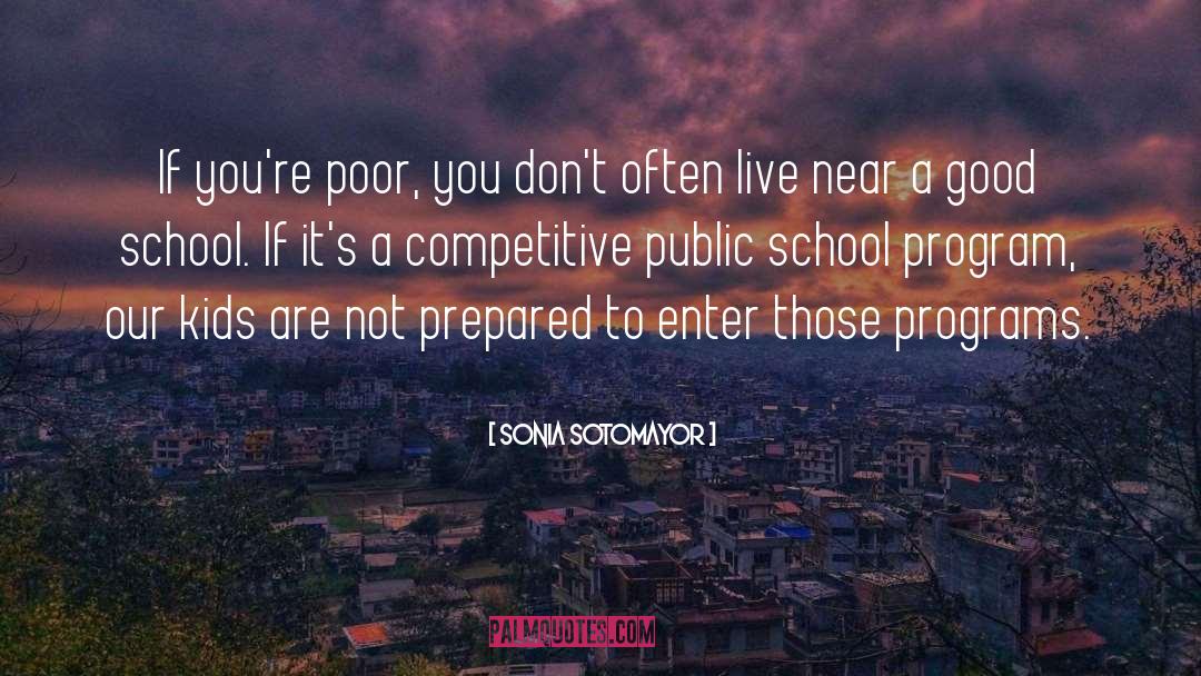 Good School quotes by Sonia Sotomayor
