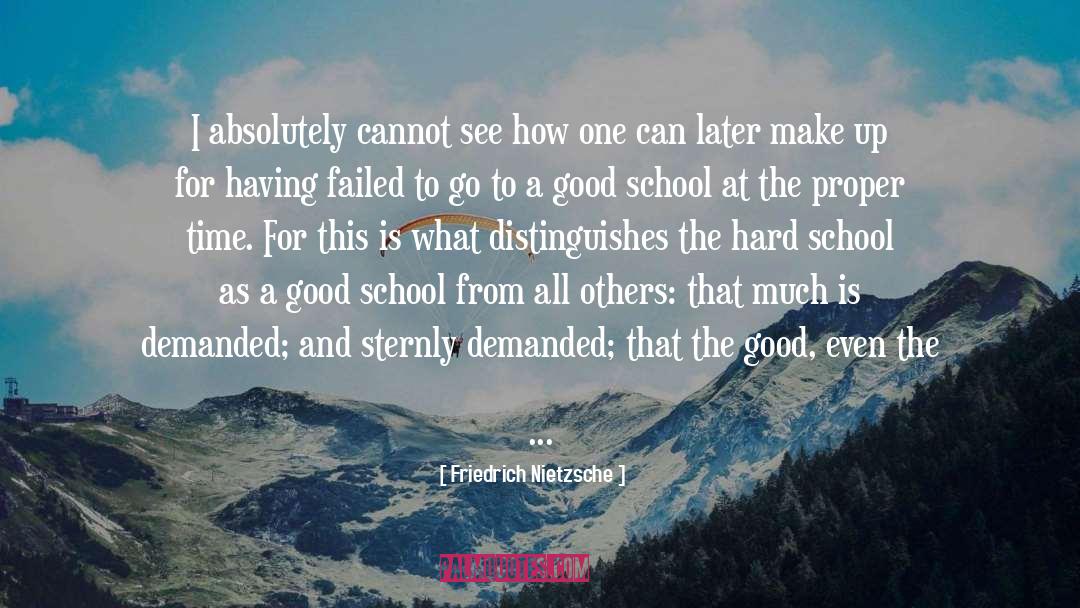 Good School quotes by Friedrich Nietzsche