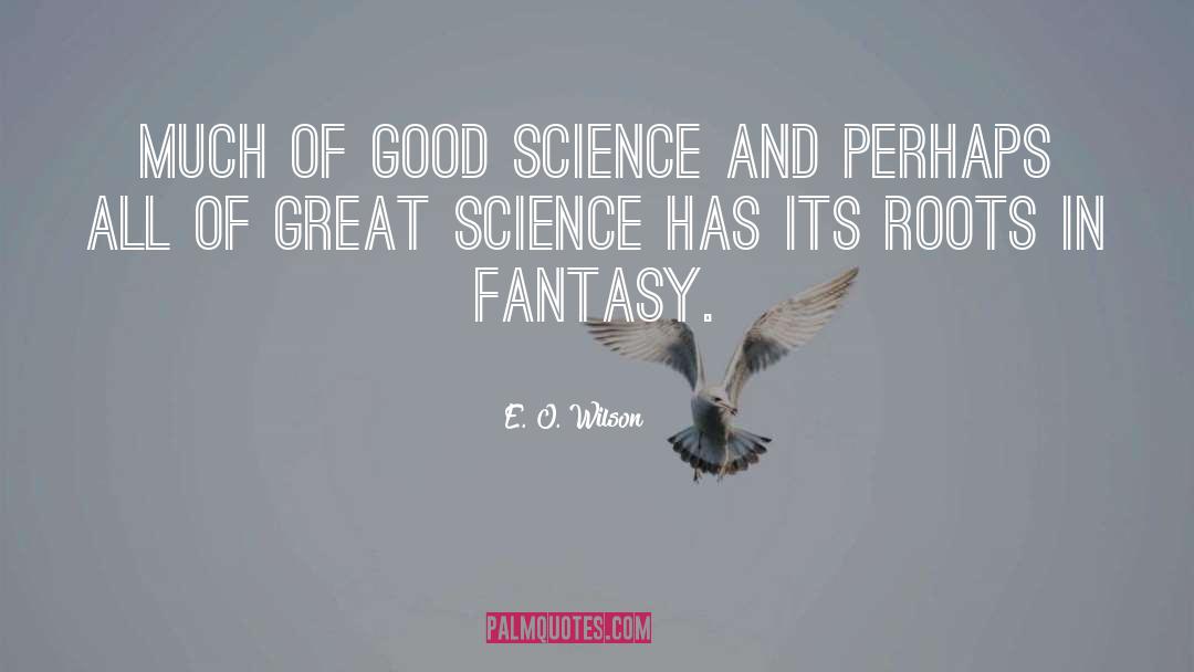 Good Science quotes by E. O. Wilson