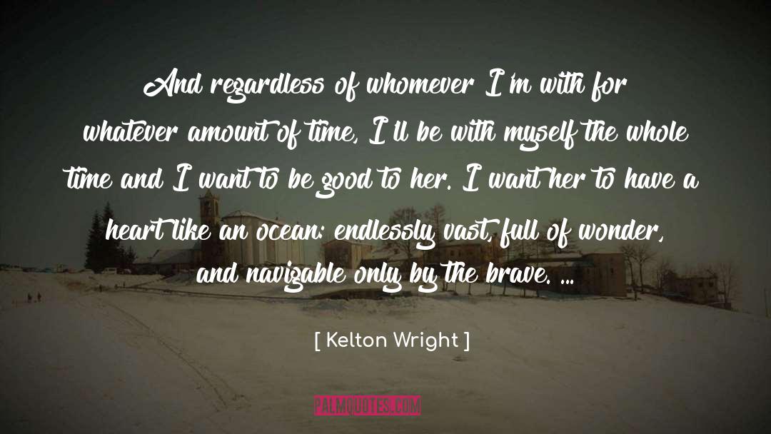 Good Self Love quotes by Kelton Wright