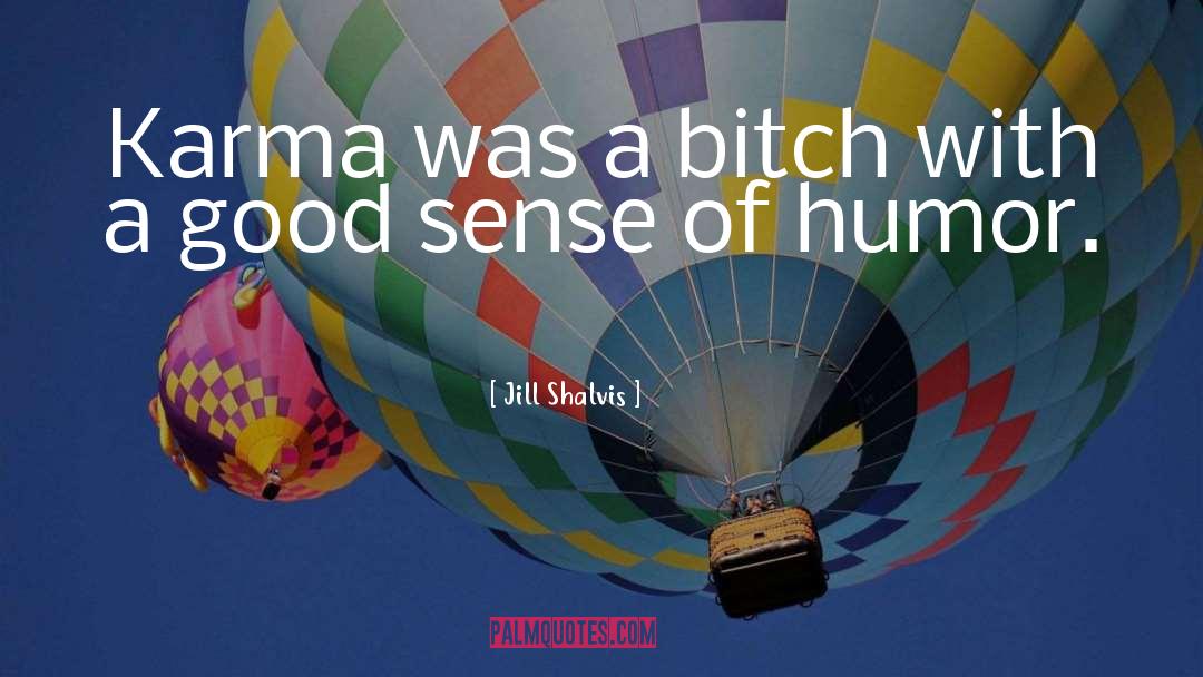 Good Sense Of Humor quotes by Jill Shalvis