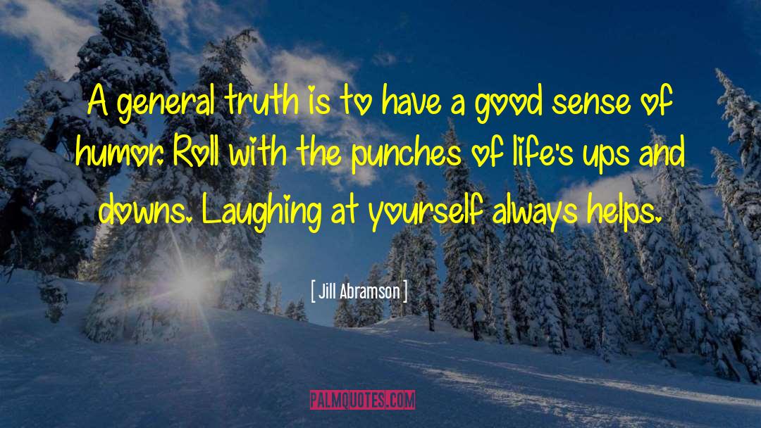 Good Sense Of Humor quotes by Jill Abramson