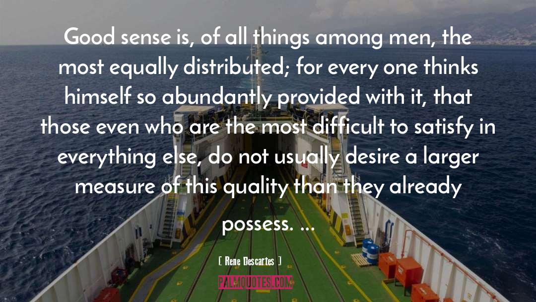 Good Sense quotes by Rene Descartes