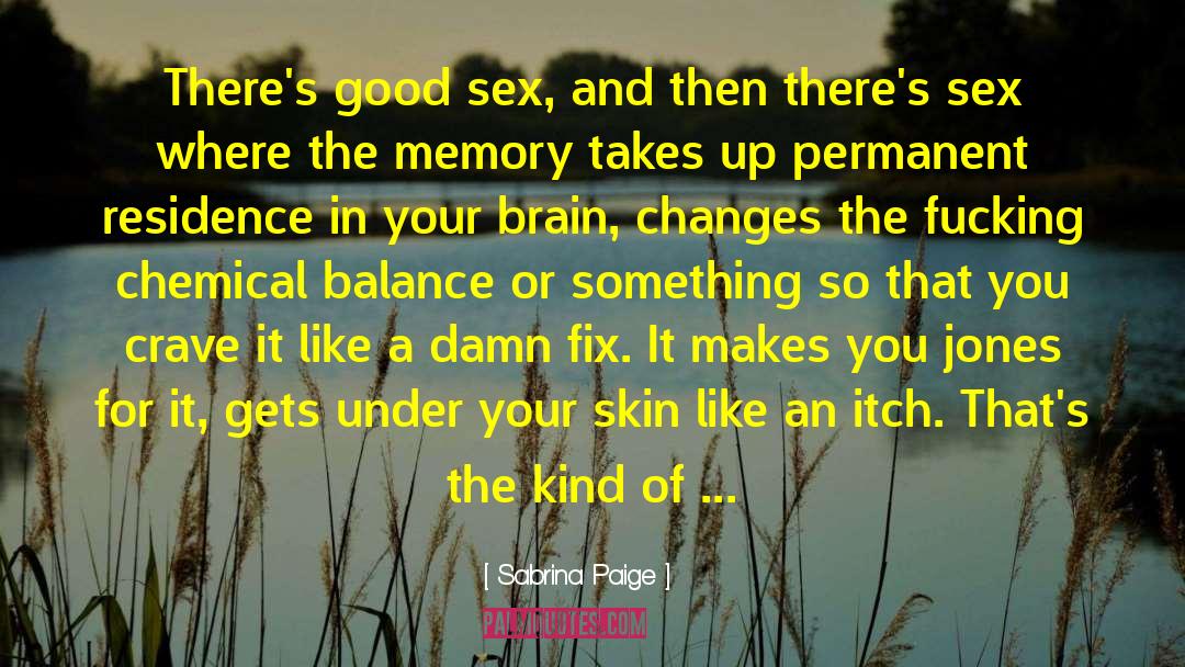 Good Sex quotes by Sabrina Paige