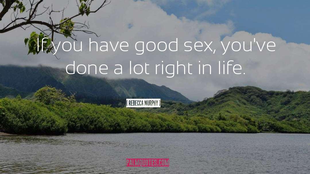 Good Sex quotes by Rebecca Murphy