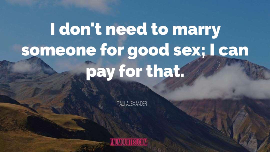 Good Sex quotes by Tali Alexander