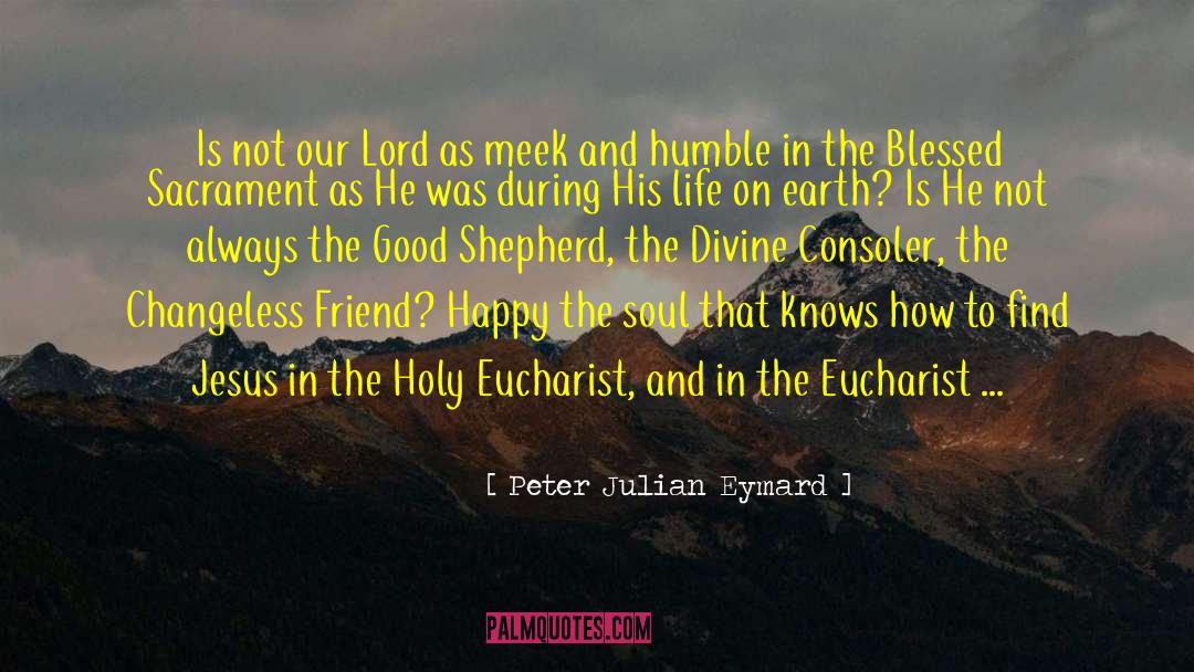 Good Shepherd quotes by Peter Julian Eymard