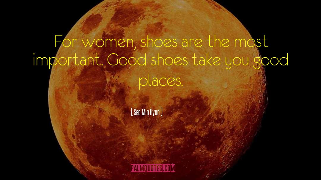 Good Shoes quotes by Seo Min Hyun