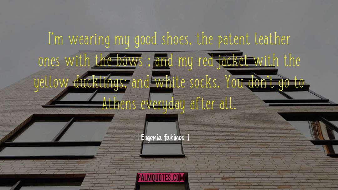 Good Shoes quotes by Eugenia Fakinou