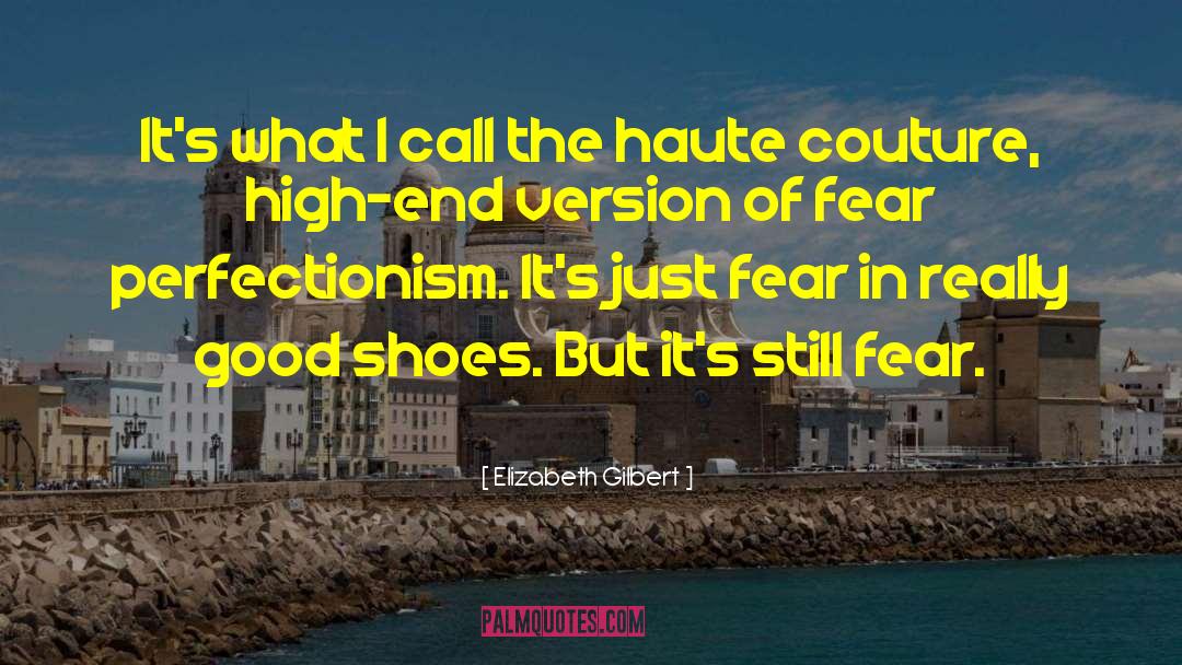 Good Shoes quotes by Elizabeth Gilbert