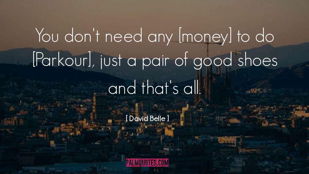 Good Shoes quotes by David Belle
