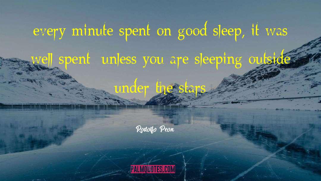 Good Sleep quotes by Rodolfo Peon