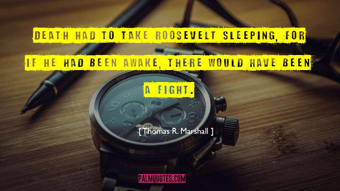 Good Sleep quotes by Thomas R. Marshall