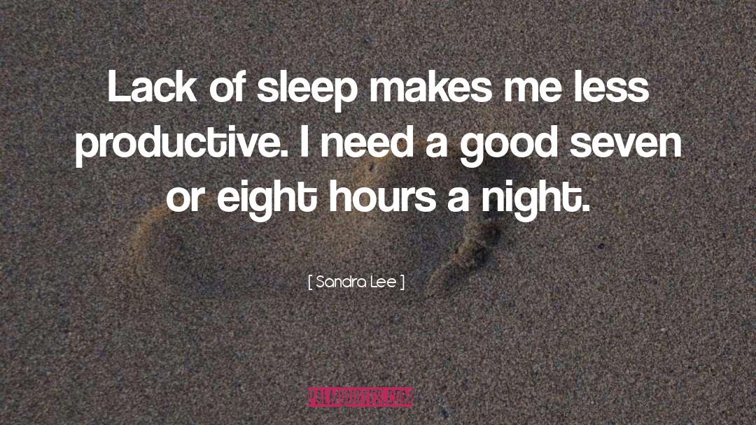 Good Sleep quotes by Sandra Lee