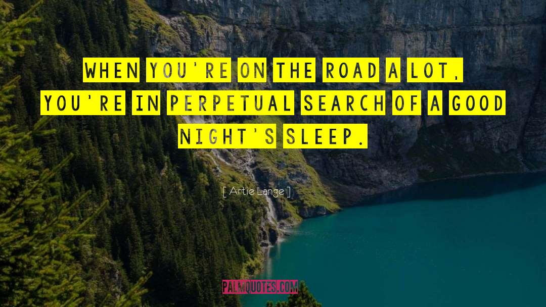 Good Sleep quotes by Artie Lange