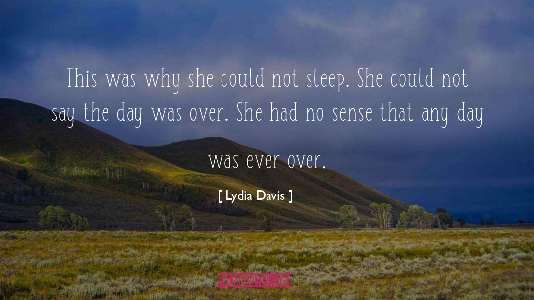 Good Sleep quotes by Lydia Davis