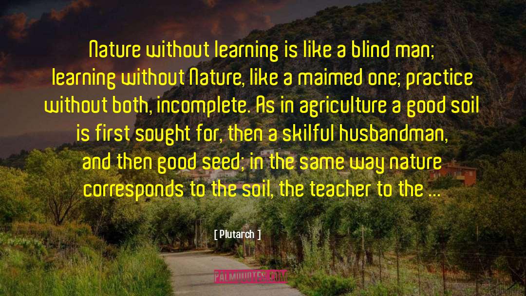 Good Soil quotes by Plutarch