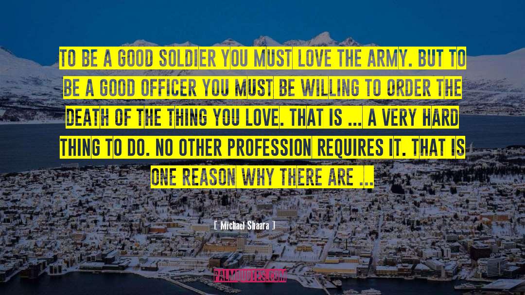 Good Soldiers quotes by Michael Shaara