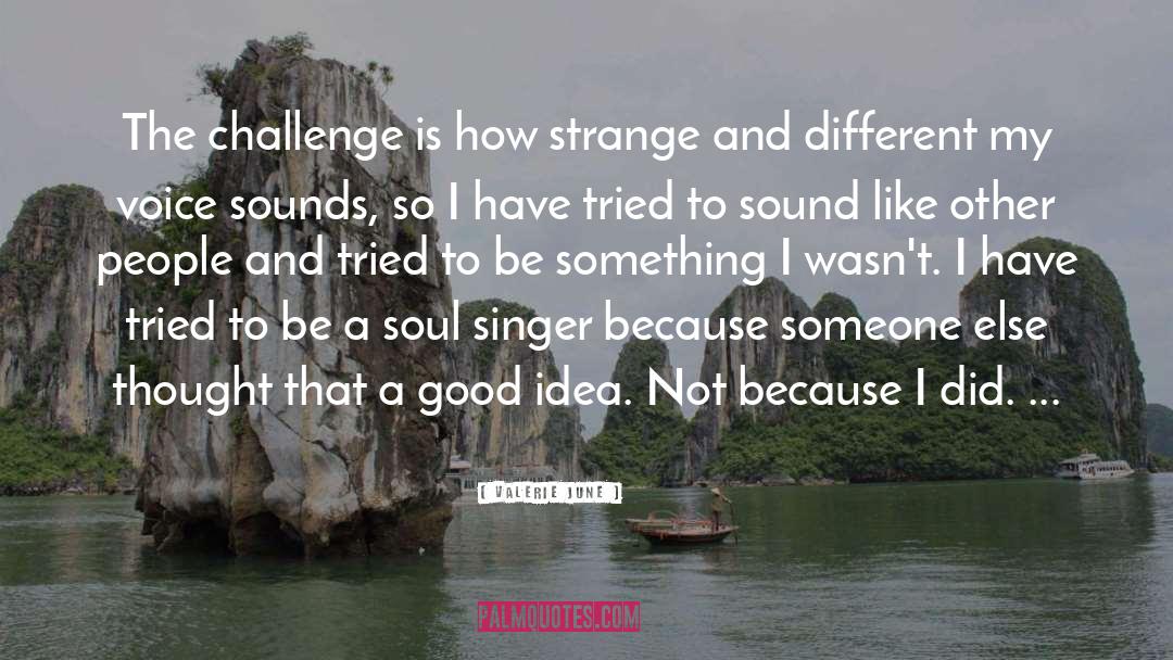 Good Soul quotes by Valerie June