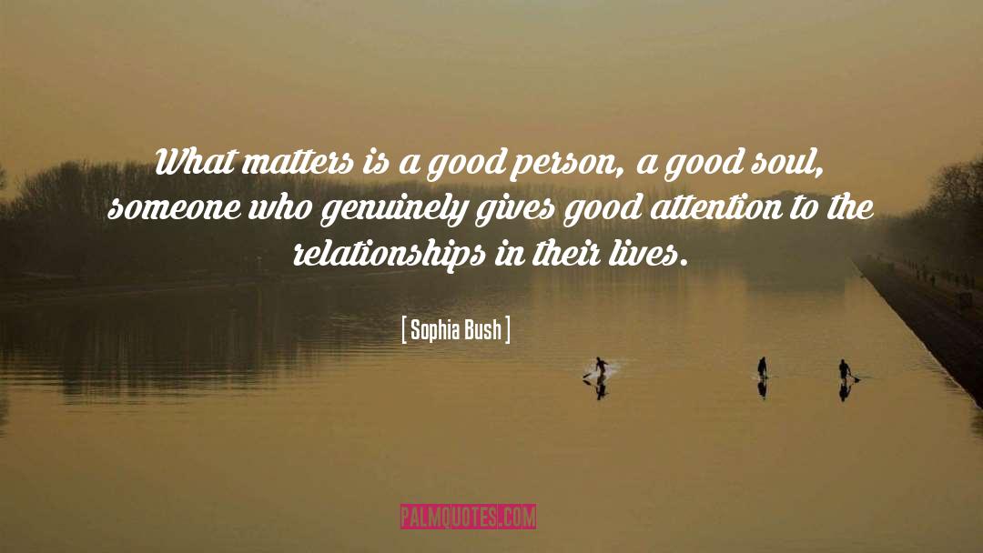 Good Soul quotes by Sophia Bush