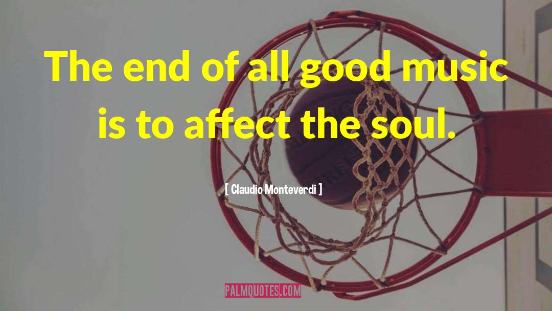 Good Soul quotes by Claudio Monteverdi