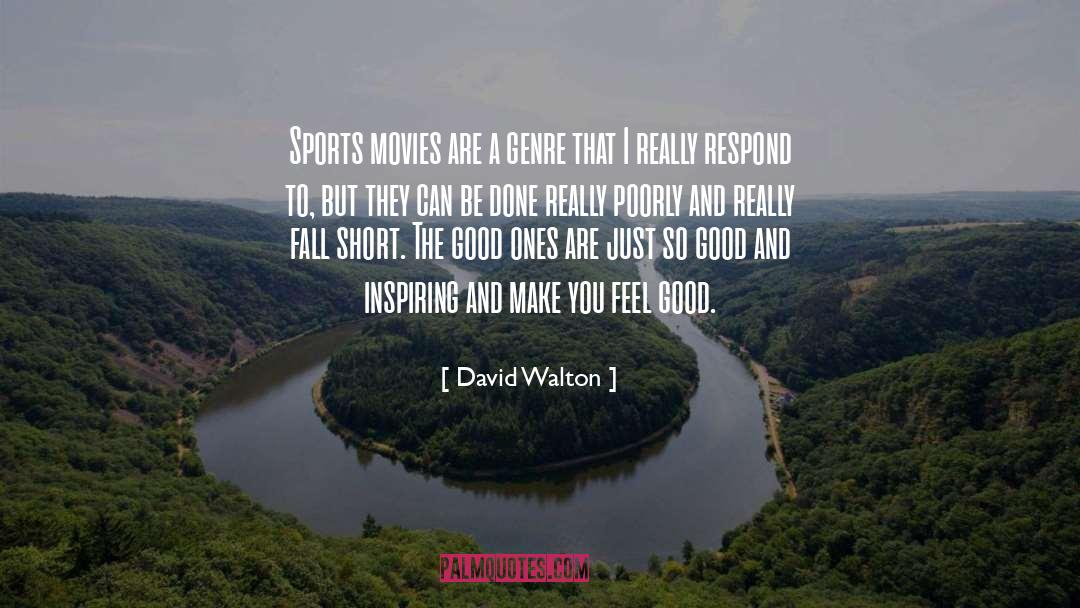 Good Sports quotes by David Walton