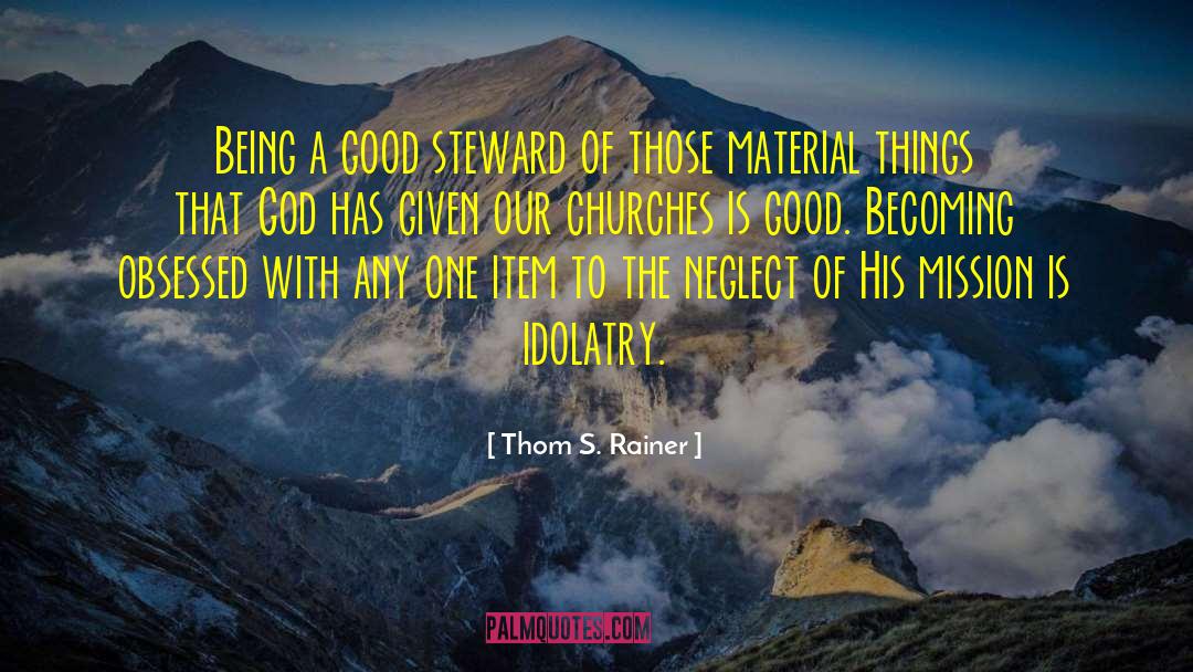 Good Steward quotes by Thom S. Rainer