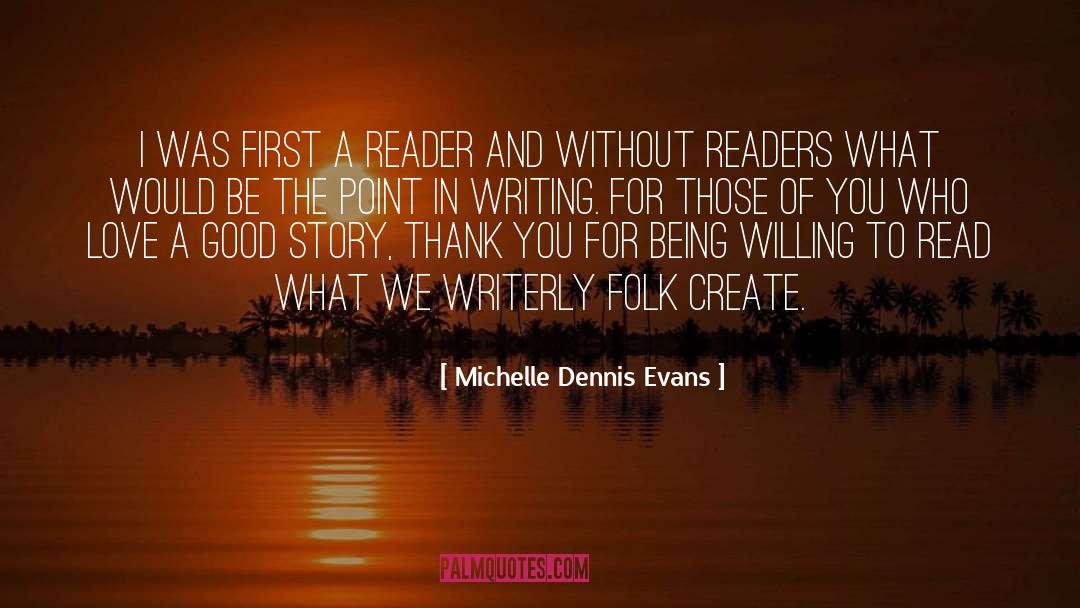 Good Story quotes by Michelle Dennis Evans