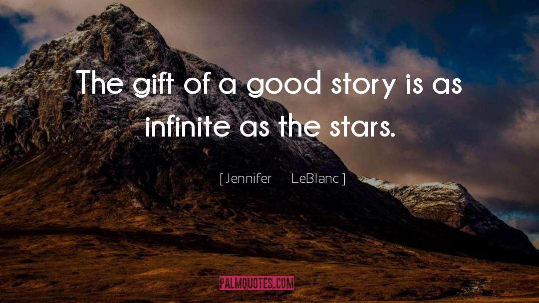 Good Story quotes by Jennifer      LeBlanc