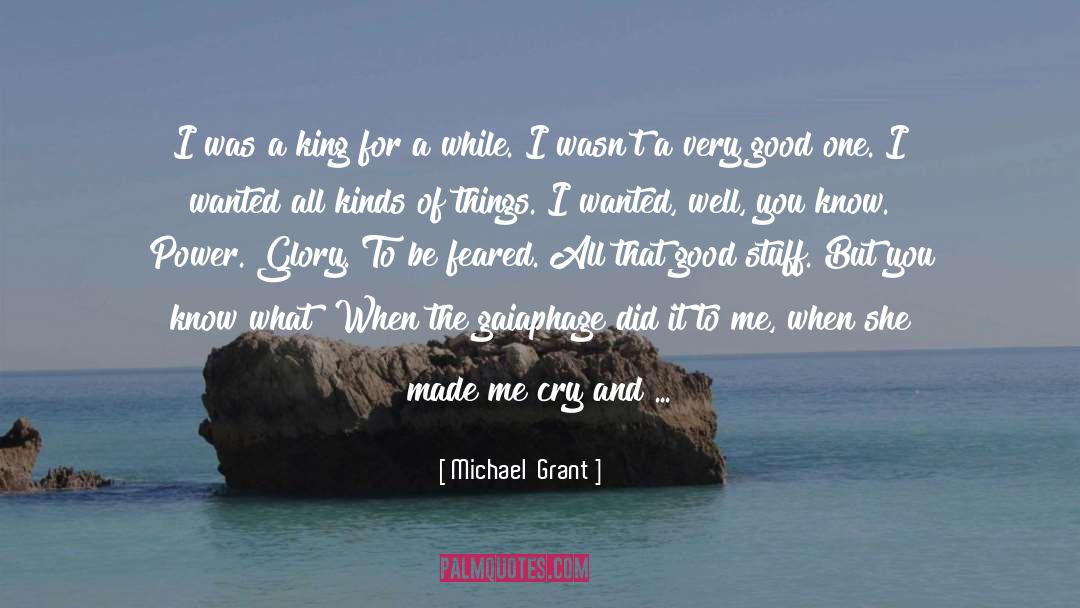 Good Stuff quotes by Michael  Grant