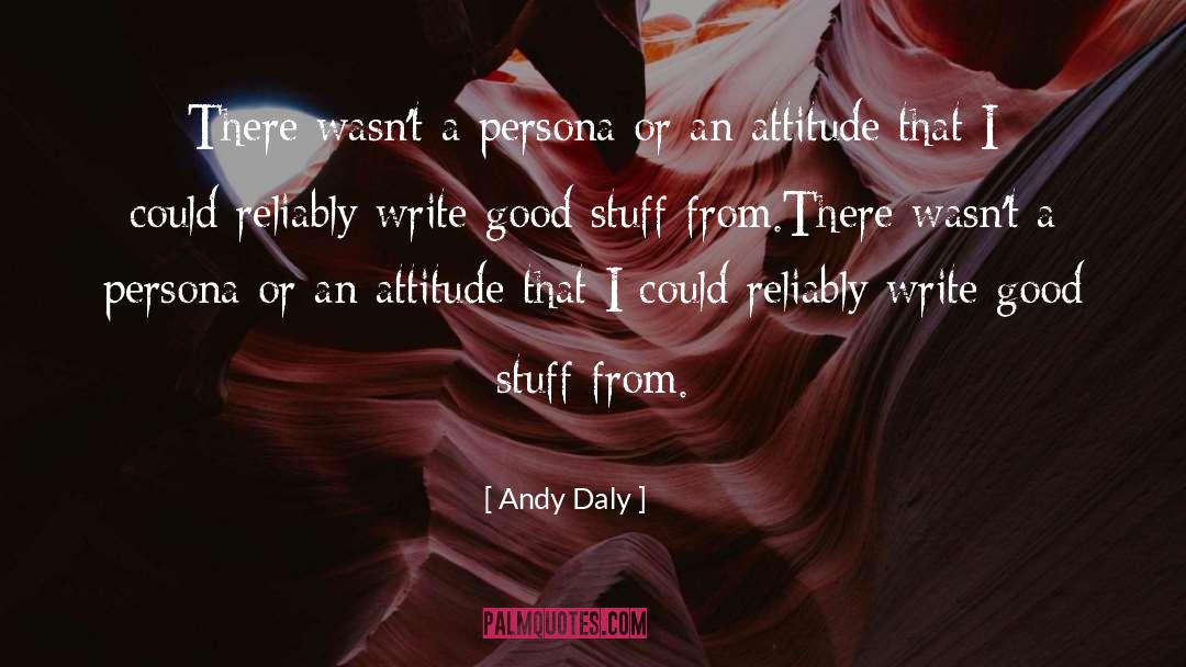 Good Stuff quotes by Andy Daly