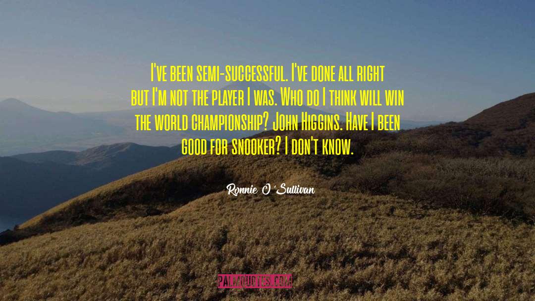 Good Successful Business quotes by Ronnie O'Sullivan