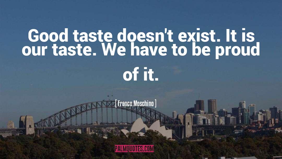 Good Taste quotes by Franco Moschino