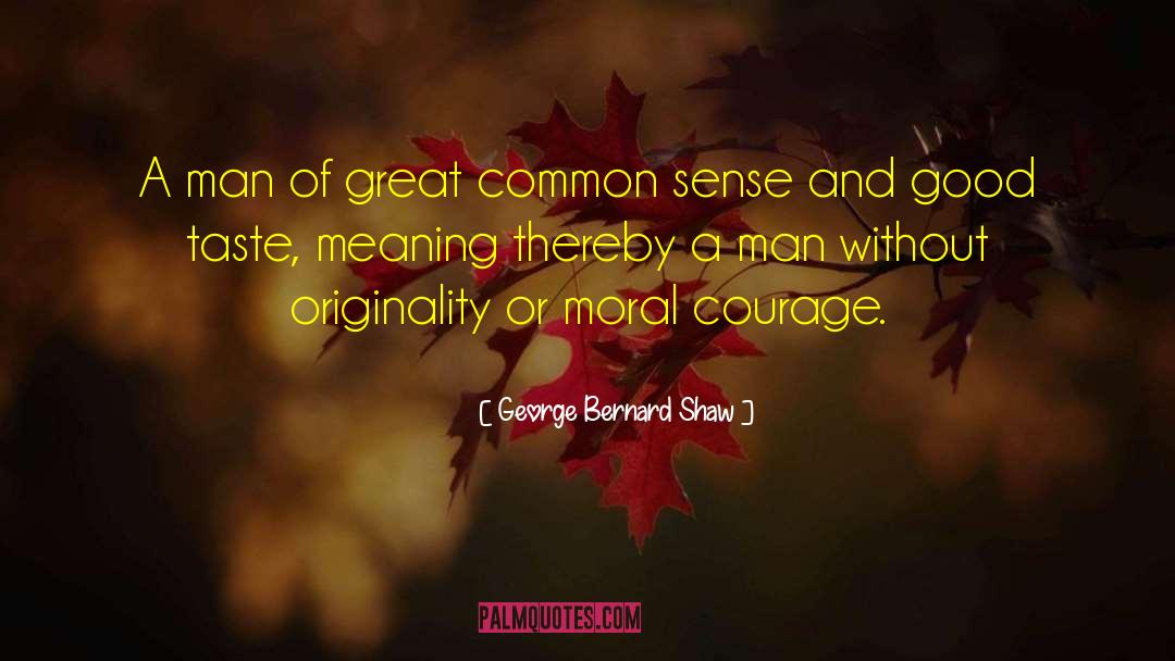 Good Taste quotes by George Bernard Shaw
