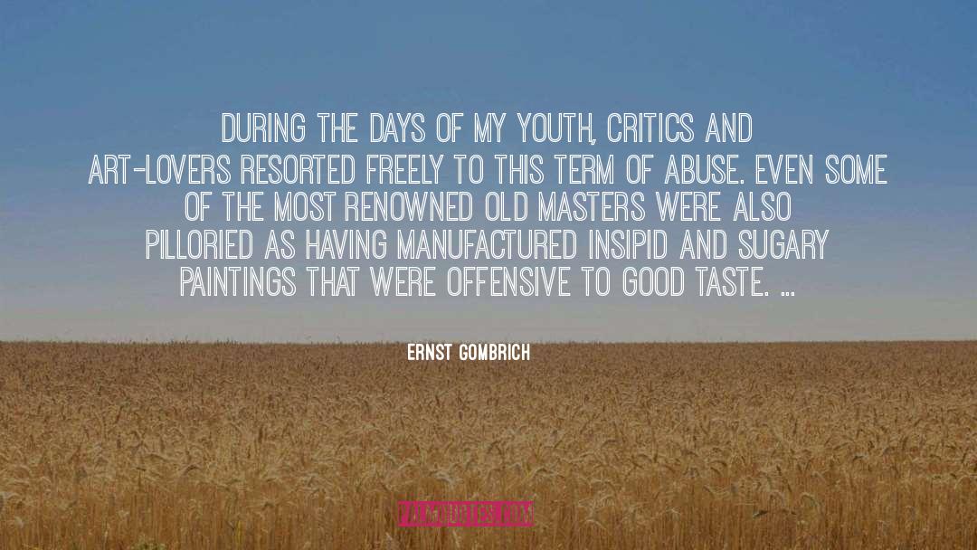 Good Taste quotes by Ernst Gombrich