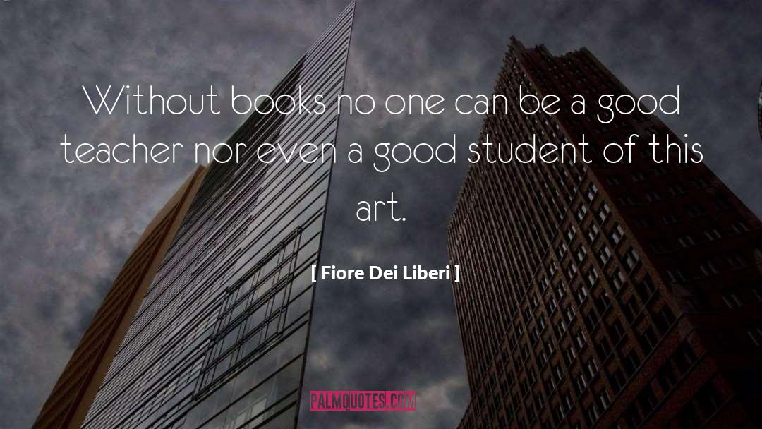 Good Teacher quotes by Fiore Dei Liberi